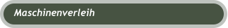 Maschinenverleih