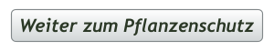 Weiter zum Pflanzenschutz