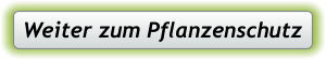 Weiter zum Pflanzenschutz