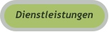 Dienstleistungen